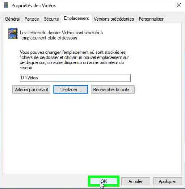 Le nouveau chemin du dossier Vidéos est visible dans la fenêtre des propriétés, confirmer en un clic avec le bouton gauche sur le bouton « OK » 